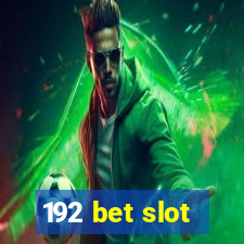 192 bet slot