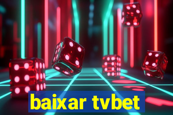 baixar tvbet