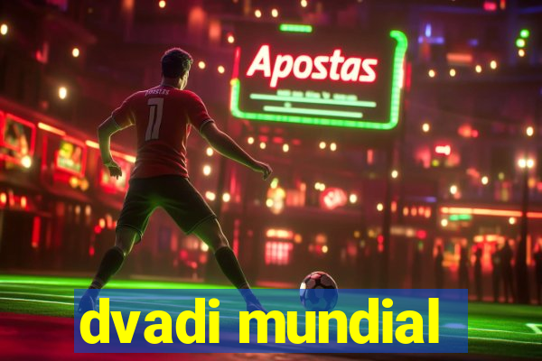 dvadi mundial