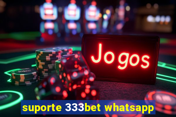 suporte 333bet whatsapp