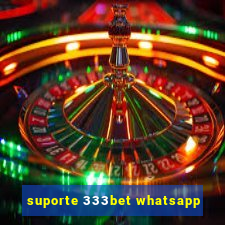 suporte 333bet whatsapp