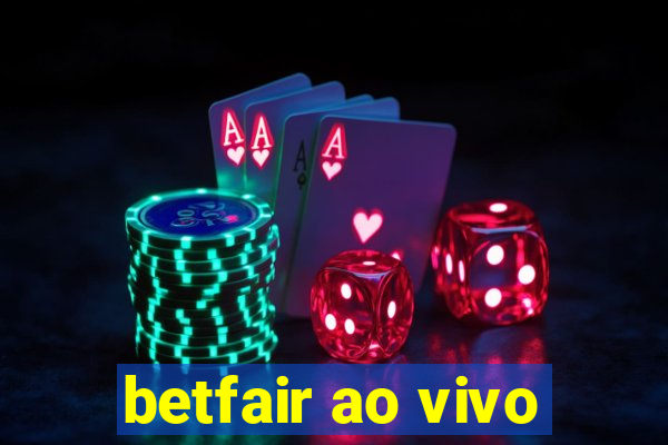 betfair ao vivo