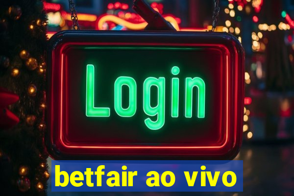 betfair ao vivo