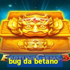 bug da betano