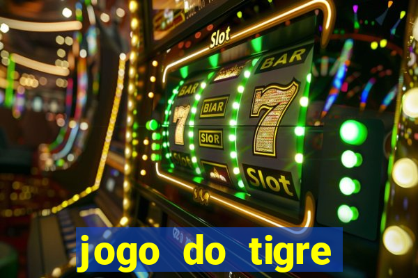 jogo do tigre jogar gratis