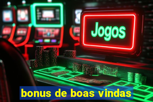 bonus de boas vindas