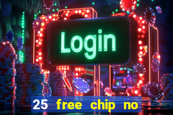 25 free chip no deposit pure casino