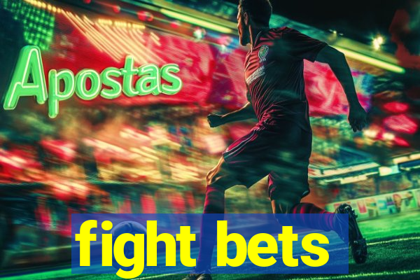 fight bets