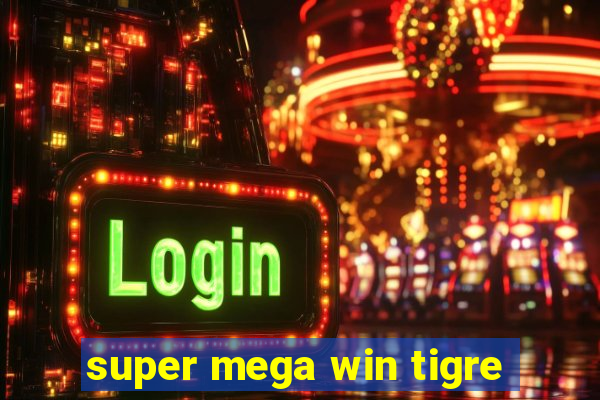 super mega win tigre