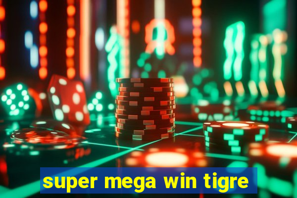 super mega win tigre