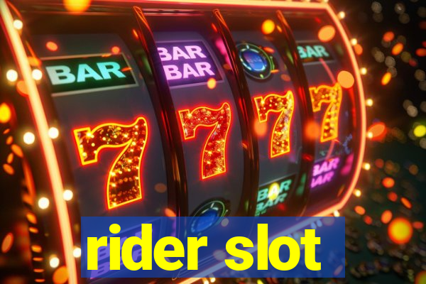 rider slot