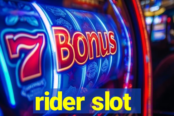 rider slot