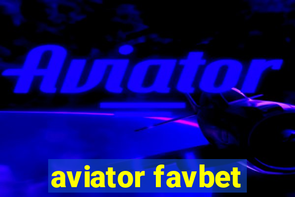 aviator favbet