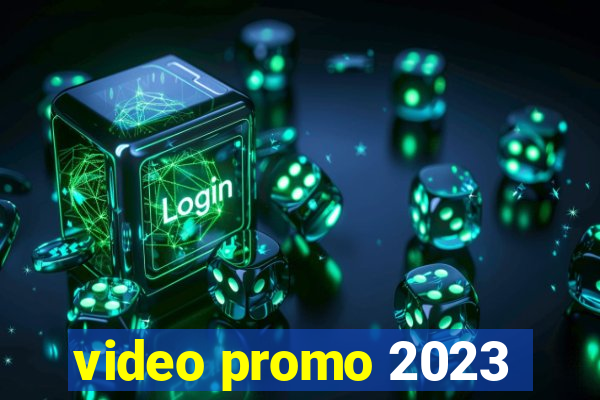 video promo 2023