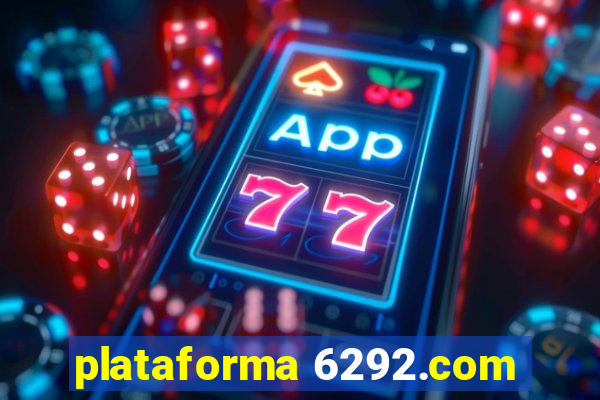 plataforma 6292.com