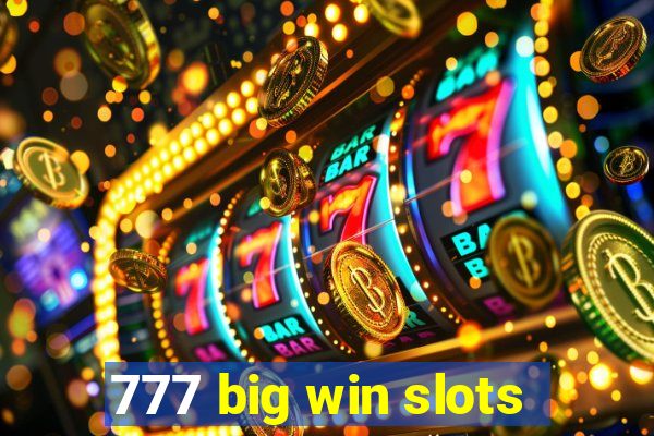 777 big win slots