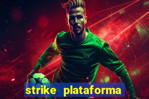 strike plataforma de jogos