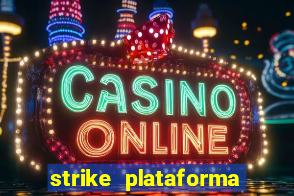 strike plataforma de jogos