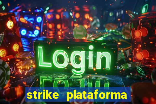 strike plataforma de jogos