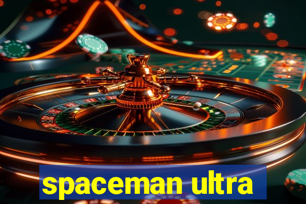 spaceman ultra