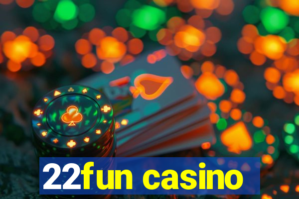 22fun casino