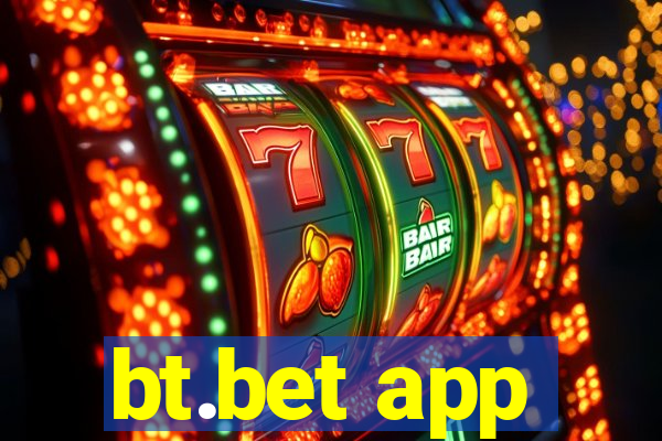 bt.bet app