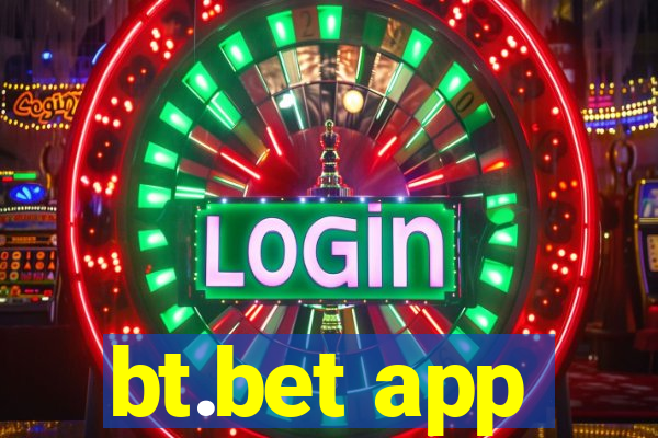 bt.bet app