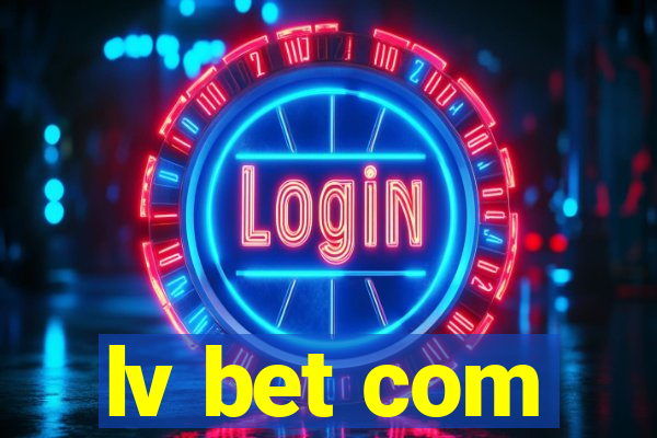 lv bet com