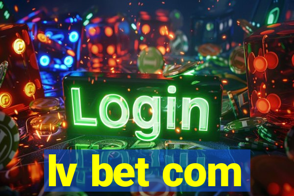 lv bet com