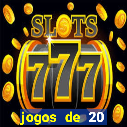 jogos de 20 centavos na estrela bet