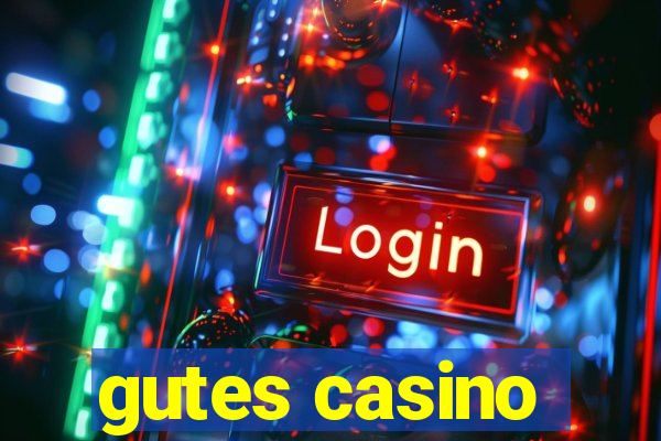 gutes casino