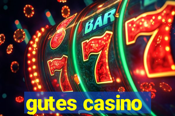 gutes casino