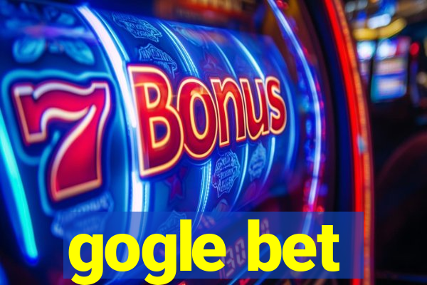 gogle bet