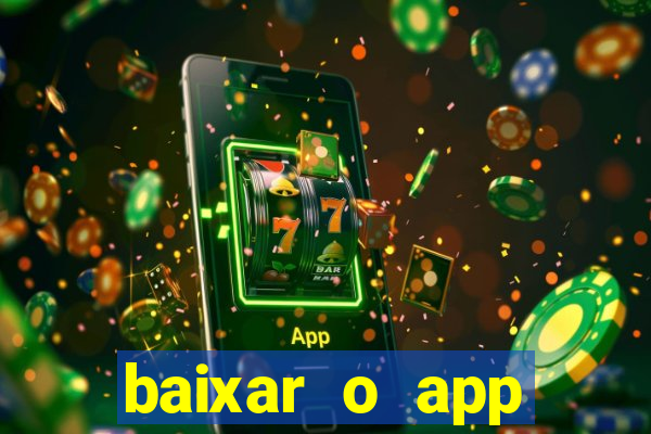 baixar o app estrela bet