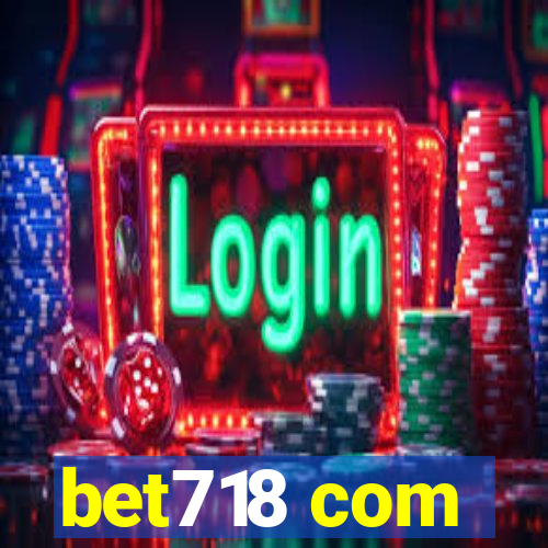 bet718 com