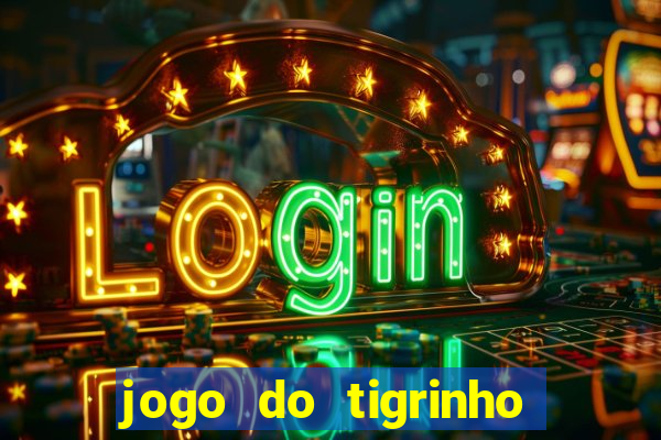 jogo do tigrinho que ta pagando