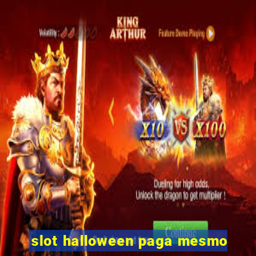 slot halloween paga mesmo