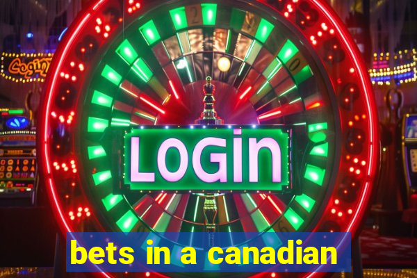 bets in a canadian