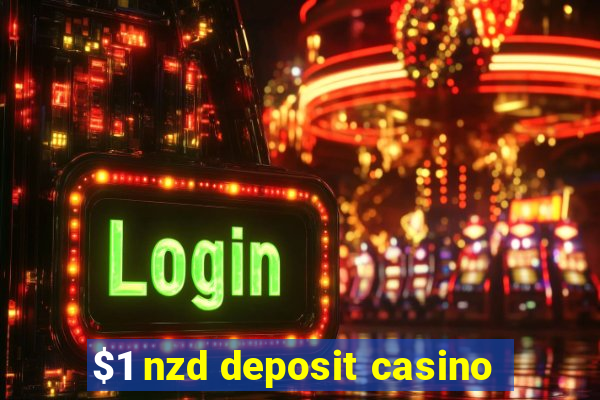 $1 nzd deposit casino