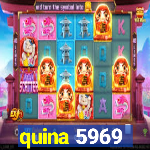 quina 5969