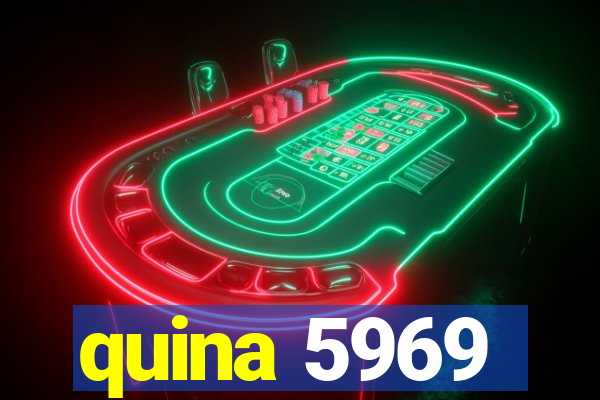 quina 5969