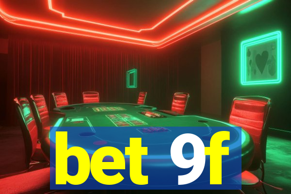 bet 9f