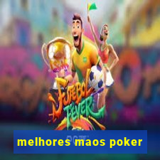 melhores maos poker