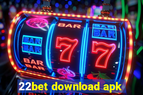 22bet download apk