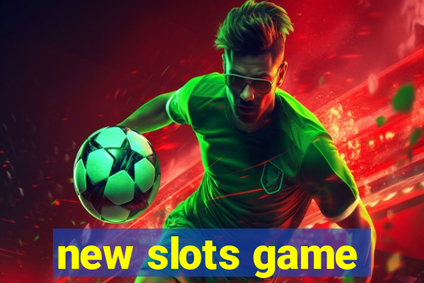 new slots game