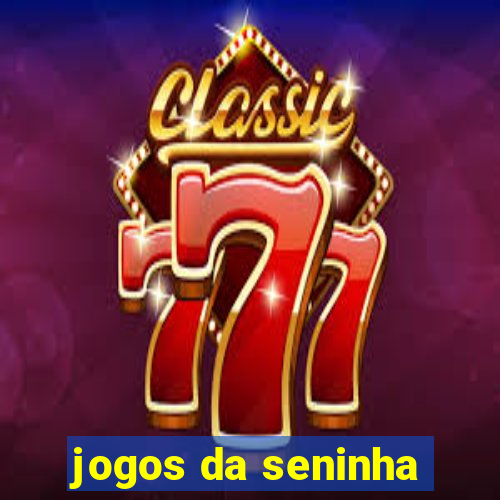 jogos da seninha