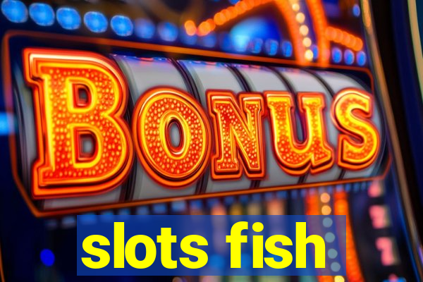 slots fish