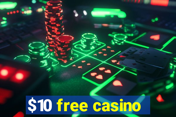 $10 free casino