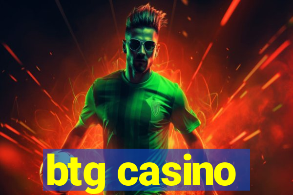 btg casino