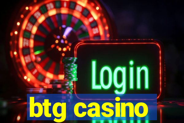 btg casino